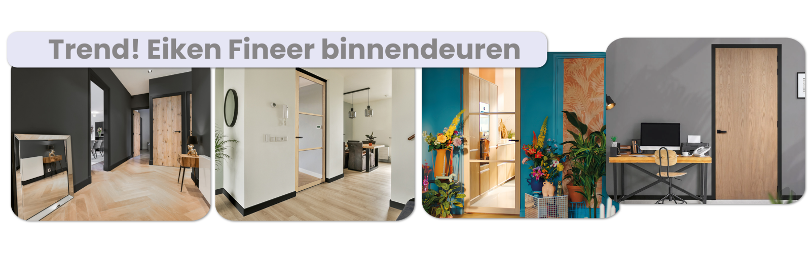 Trendy Eiken Fineer binnendeuren - Frisse, stijlvolle & warme inerieur upgrade